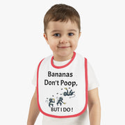 Funny Baby Bib - Bananas Don't Poop, But I Do!